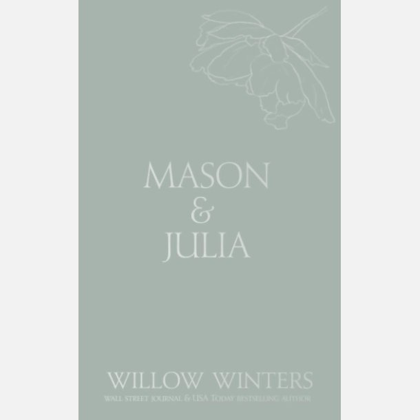 Mason &amp; Julia