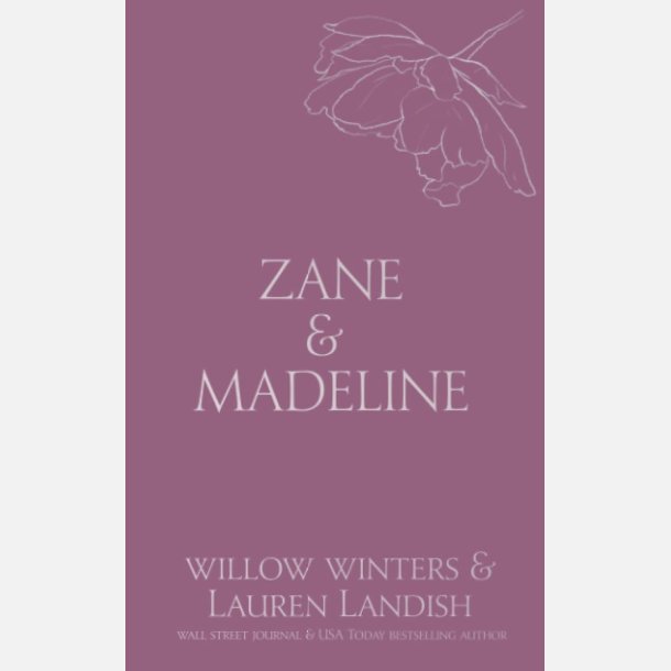 Zane &amp; Madeline