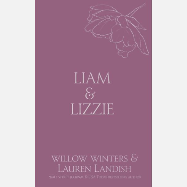 Liam &amp; Lizzie