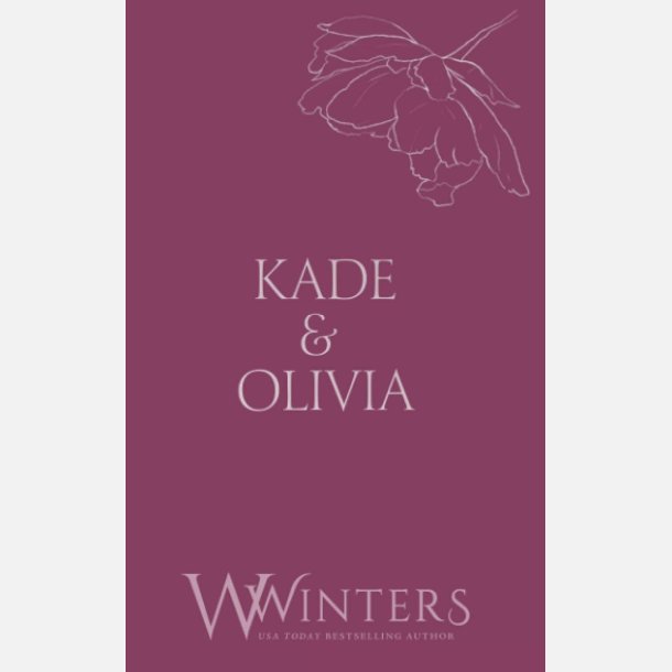 Kade &amp; Olivia