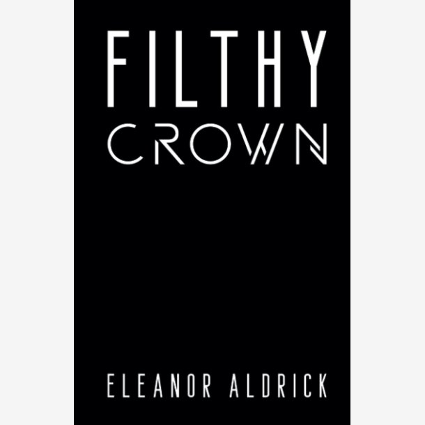 Filthy Crown Hardcover Ny