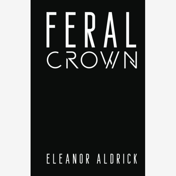 Feral Crown Hardcover Ny