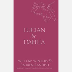 Lucian &amp; Dahlia