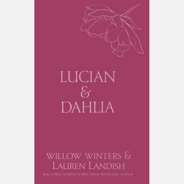 Lucian &amp; Dahlia