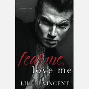 Fear Me, Love Me
