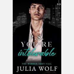 P.S. You're Intolerable