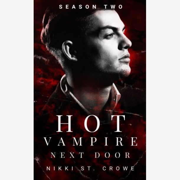 Hot Vampire Next Door: Season Two