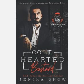 Coldhearted Bastard