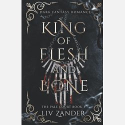 King of Flesh and Bone