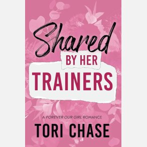 Shared by Her Trainers