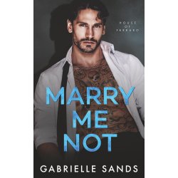 MARRY ME NOT