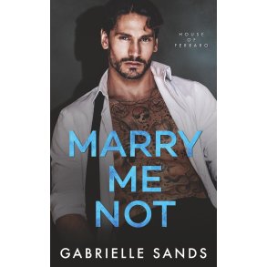 MARRY ME NOT