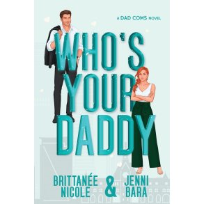 WHO�S YOUR DADDY