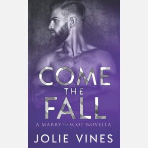 Come the Fall: Novella