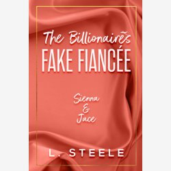 The Billionaire's Fake Fiance