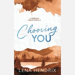 Choosing You: Novella
