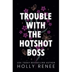 Trouble with the Hotshot Boss
