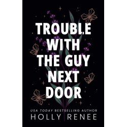 Trouble with the Guy Next Door