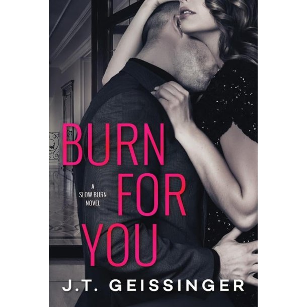 BURN FOR YOU