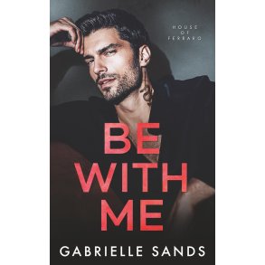BE WITH ME