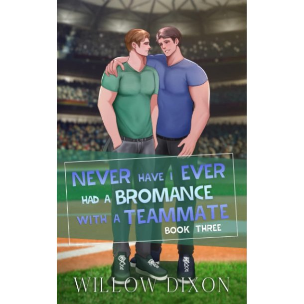 HAD A BROMANCE WITH A TEAMMATE