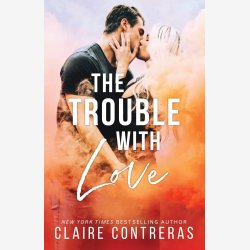 The Trouble with Love