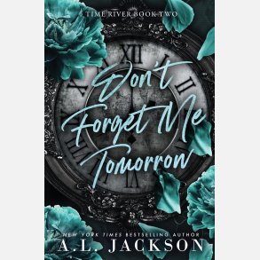 Don't Forget Me Tomorrow