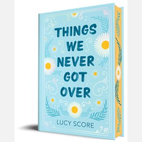 Things we never got over