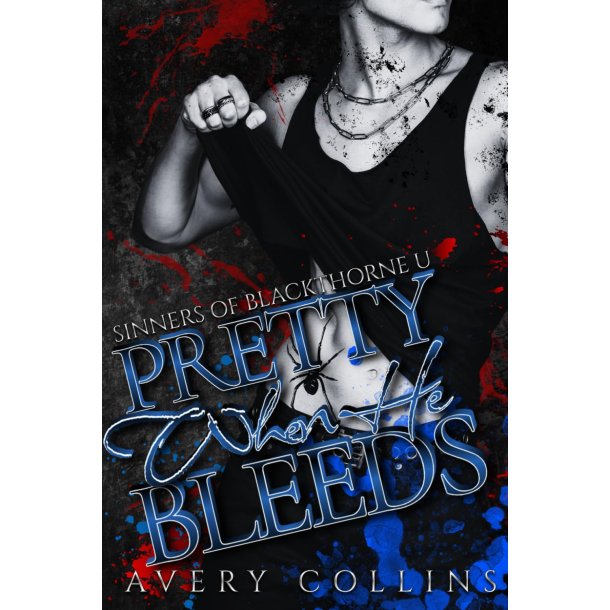 PRETTY WHEN HE BLEEDS