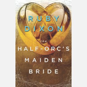 The Half-Orc's Maiden Bride