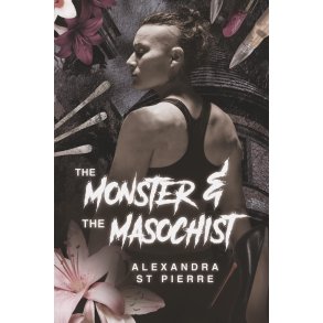 THE MONSTER AND THE MASOCHIST