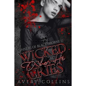 WICKED WHEN HE CRIES