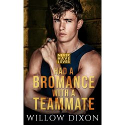 HAD A BROMANCE WITH A TEAMMATE