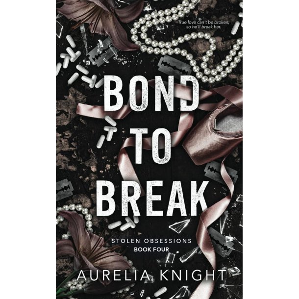 Bond to Break