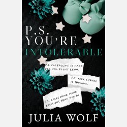 P.S. You're Intolerable