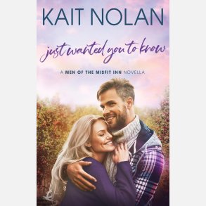 Just Wanted You To Know