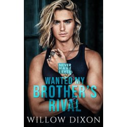 WANTED MY BROTHER�S RIVAL