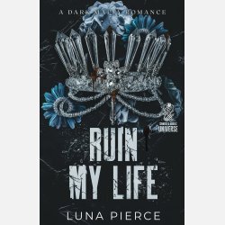 Ruin my Life