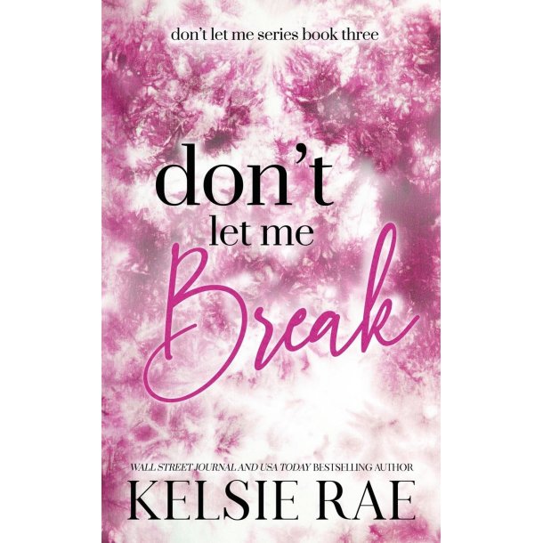 Don't Let Me Break