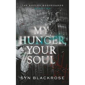 MY HUNGER, YOUR SOUL