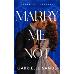 MARRY ME NOT