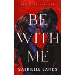 BE WITH ME