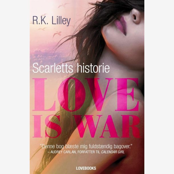 Love is war - Scarletts historie