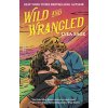 Wild and Wrangled