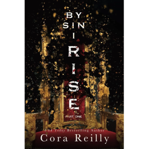 BY SIN I RISE: PART ONE