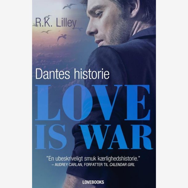 Love is war - Dantes historie