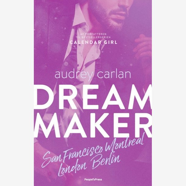 Dream Maker - San Francisco, Montreal, London, Berlin