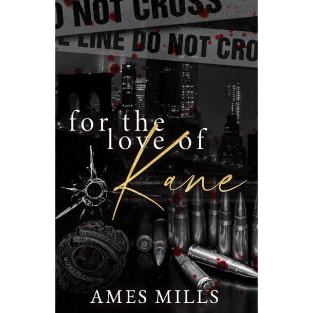 FOR THE LOVE OF KANE