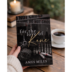 FOR THE LOVE OF KANE