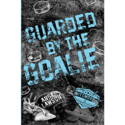 GUARDED BY THE GOALIE